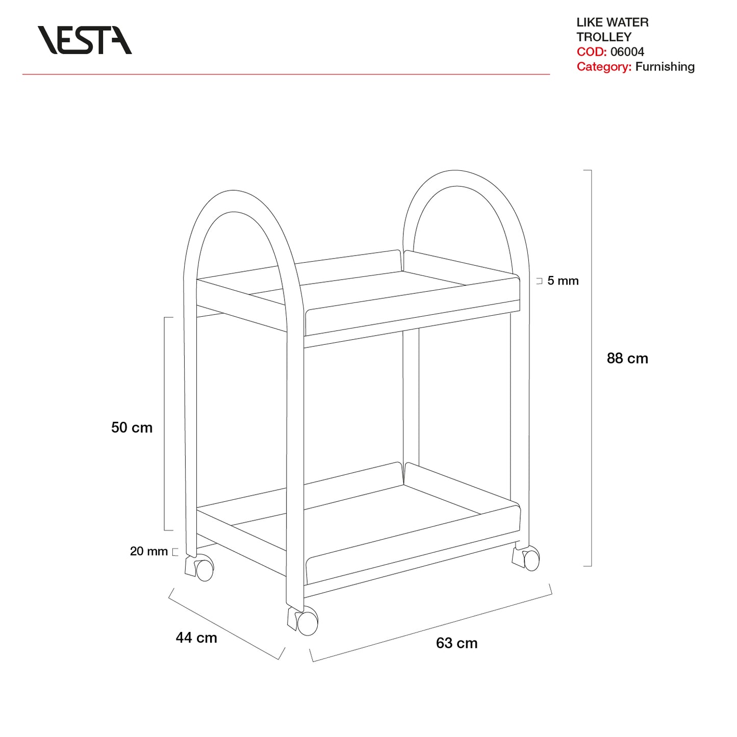 CARRELLO LIKE WATER | VESTA